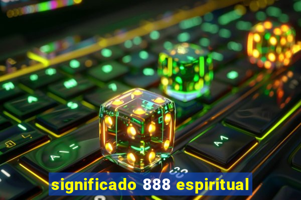 significado 888 espiritual